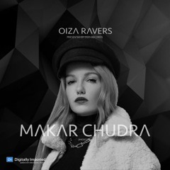 MAKAR CHUDRA - RADIOSHOW OIZA RAVERS 42 EPISODE (DI.FM 06.10.21)