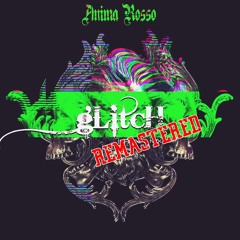 Glitch (REMASTERED)