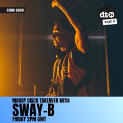 Data Transmission Radio: Moody Disco Takeover #05 with Sway-B