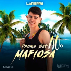 LANIERRY - MAFIOSA 40º @PROMO SET