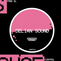 DELIAN SOUND - CONTROL [OHSF010] (FREE DL)