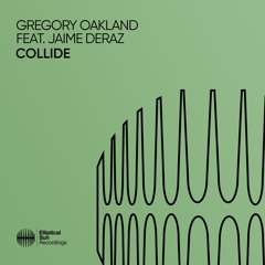 Greg Oakland – Collide (feat. Jaime Deraz)