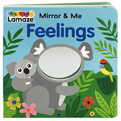 [GET] KINDLE 💗 Mirror & Me Feelings: Lamaze Mirrored Board Book for Infants, Babies,