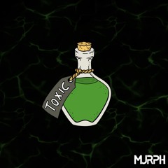 Murph - Toxic