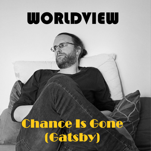 Chance Is Gone (Gatsby) (Single Version)