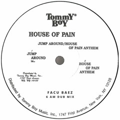House Of Pain - Jump Around (Facu Baez 6am Dub Edit) [PLAYED BY CLOONEE, BLONDISH AND SOSA]