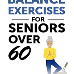 🥨EPUB & PDF 5- Minute Illustrated Balance Exercises for Seniors Over 60 A Simple S 🥨
