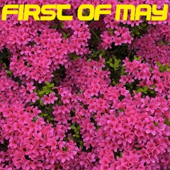 First Of May Mixx