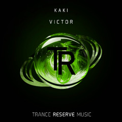 [Preview] KaKi - Victor [Trance Reserve Music]