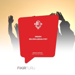 Neden selâmlaşmalıyız?