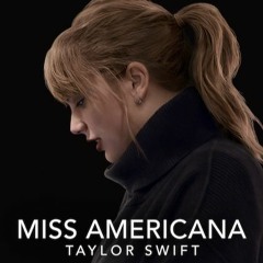 Taylor Swift & Ms Americana