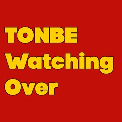 Tonbe - Watching Over (Version 3)