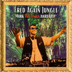 Fred Again - Jungle (Mark Wildman Hard Flip) [FREE DOWNLOAD] dbm 145