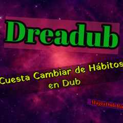 Cuesta Cambiar de Hábitos en Dub