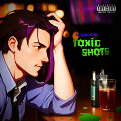 Toxic Shots (Prod. Swaggaplaya)