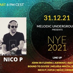 Nico P @ Melodic Underground NYE Livestream - 31-12-2021