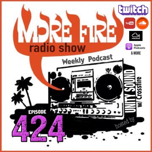 More Fire Show Ep424 (Full Show) Aug 31st 2023 Hosted By Crossfire From Unity Sound