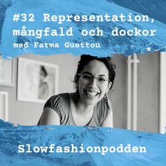 #32 Representation, mångfald och dockor med Fatma Guettou