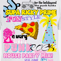 A VERY HOT PUNK ROCK HOLIDAY HOUSE PARTY MIX ! vol.one