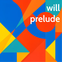 WILL (CA) - Prelude