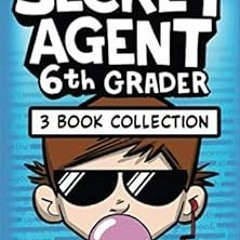 (￣ω￣) Secret Agent 6th Grader: 3 Book Collection (Books 1-3)