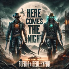 Bufalo & Real Hypha - Here Comes The Night