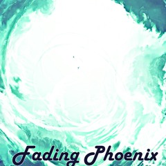 Fading Phoenix