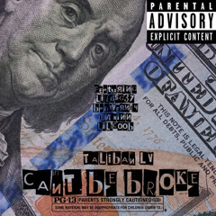 Can’t Be Broke - TalibanLv x Lildsg37 x Babyvern14 x 1ktwinn x Lil Scoob