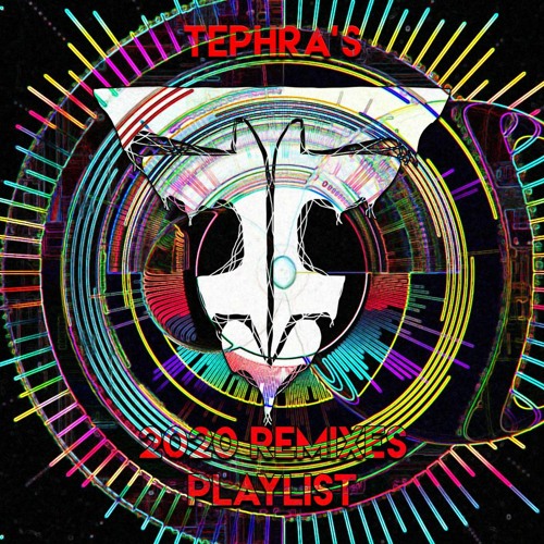 Tephra's 2020 Remixes