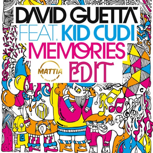 David Guetta & Kid Cudi - Memories (MATTIA EDIT)*FILTERED FOR SOUNDCLOUD*