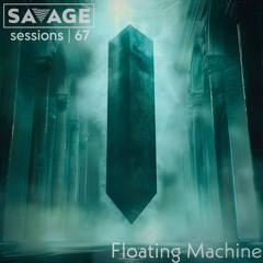 Savage Sessions | 67 | Floating Machine [Portugal]