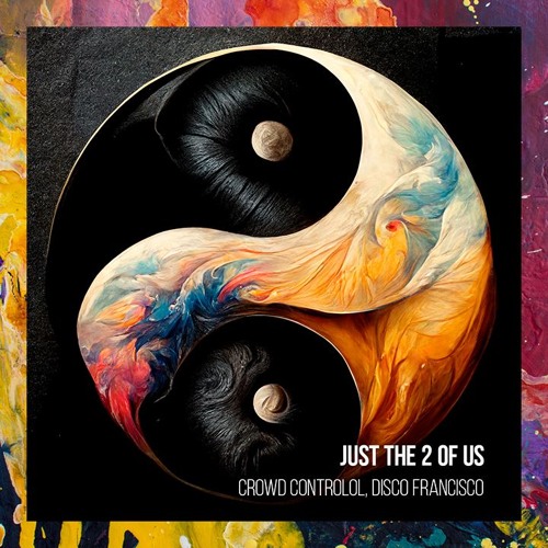 PREMIERE: Crowd Controlol, Disco Francisco — Just The 2 Of Us