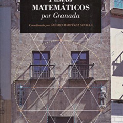 [DOWNLOAD] EPUB 🎯 Paseos Matemáticos por Granada: Un estudio entre arte, ciencia e h