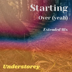 Starting Over (yeah) - Extended Mix (XmX)