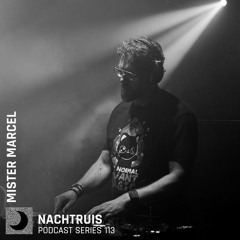 NACHTRUIS Podcast series 113 | Mister Marcel [recorded live @ Club N]