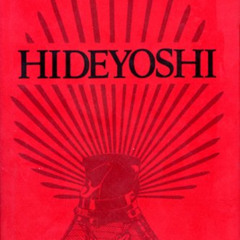 [ACCESS] PDF 📙 Hideyoshi (Harvard East Asian Monographs) by  Mary Elizabeth Berry [E