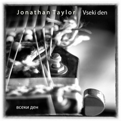 Vseki den: Every day (Full album) Jonathan R P Taylor