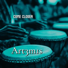 Come closer