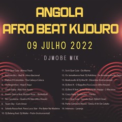 Afro  Beat Kuduro Mix 9 Julho 2022 - DjMobe