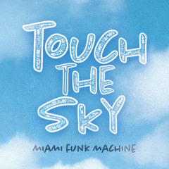 Touch The Sky
