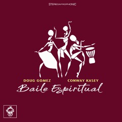 Doug Gomez, Conway Kasey - Baile Espiritual