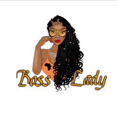 BOSSLADY👸🏽 (ft. Bigt3ddy)