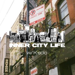INNER CITY LIFE | K-SOLO 29.07.23