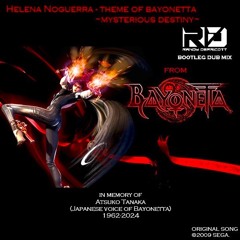 Helena Noguerra - Theme Of Bayonetta ~Mysterious Destiny~ (Randy Derricott Bootleg Dub Mix)