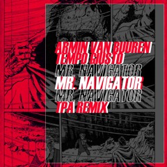 Armin Van Buuren Vs Tempo Giusto - Mr. Navigator (TPA Remix)