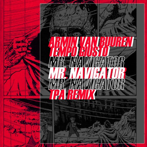 Stream Armin Van Buuren Vs Tempo Giusto - Mr. Navigator (TPA Remix) by TPA  | Listen online for free on SoundCloud