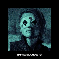 INTERLUDE 8