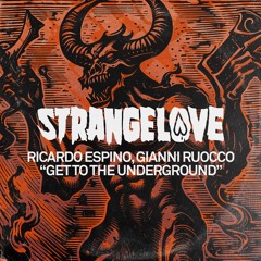 Ricardo Espino, Gianni Ruocco - Get To The Underground [OUT NOW]