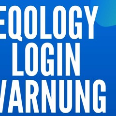Eqology Login: Wichtige Warnung an alle Berater