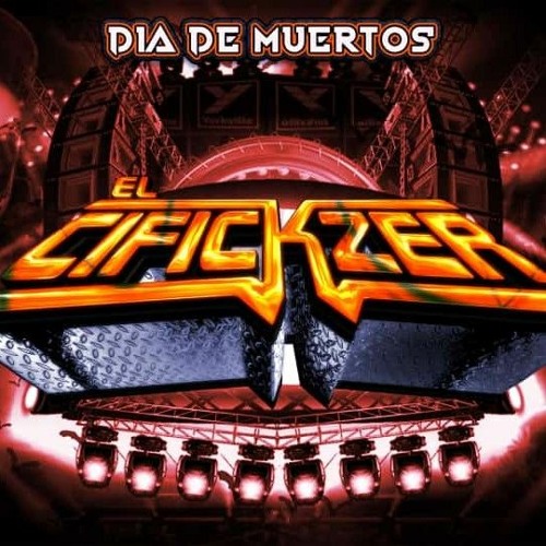 DIA DE LOS MUERTOS-EL CIFICKZER